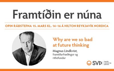 FRAMTÍÐIN ER NÚNA – Opin ráðstefna fimmtudaginn 15. mars