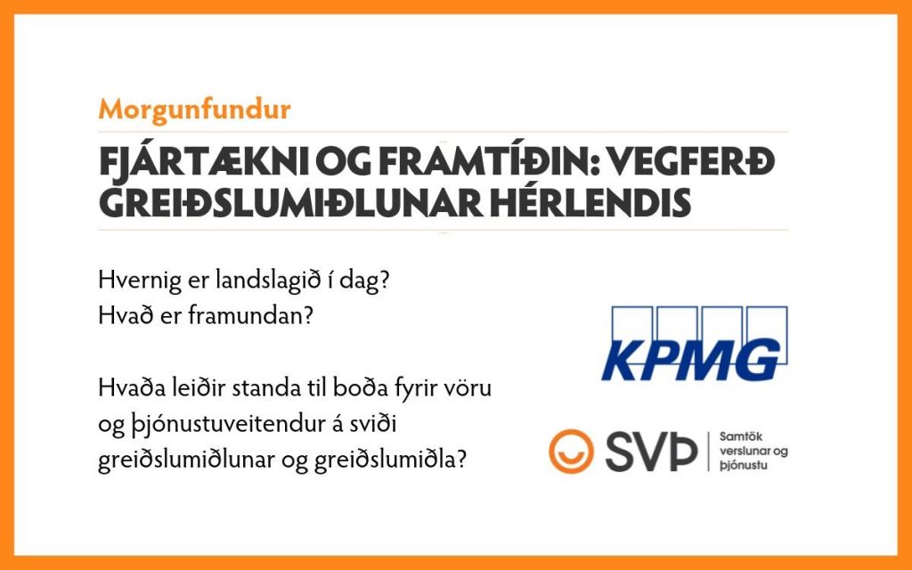 Fjártækni og framtíðin: Vegferð greiðslumiðlunar hérlendis