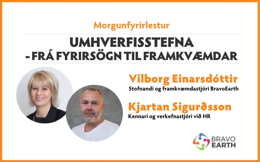 Morgunfyrirlestur: Umhverfisstefna – frá fyrirsögn til framkvæmdar