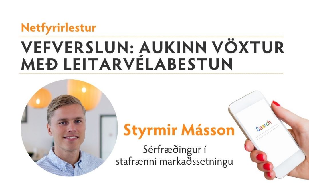 Netfyrirlestur: Vefverslun – aukinn vöxtur með leitarvélabestun