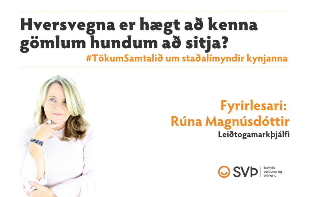 Hversvegna er hægt að kenna gömlum hundum að sitja #TökumSamtalið Rúna Magnúsdóttir SVÞ