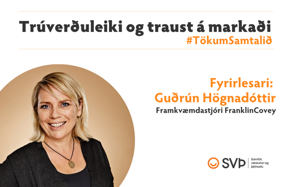 Trúverðuleiki og traust á markaði Guðrún Högna SVÞ