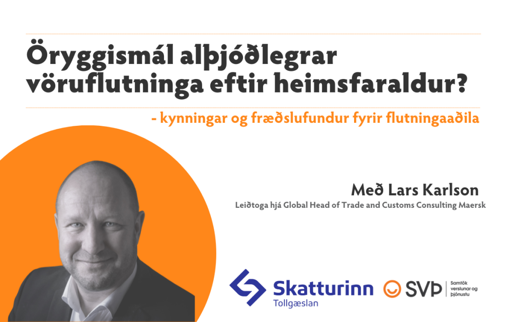 SKATTURINN Öryggismál alþjóðlegrar vöruflutninga eftir heimsfaraldur.