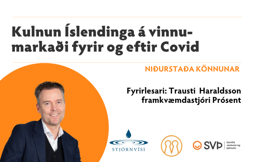 Kulnun Íslendinga á vinnumarkaði fyrir og eftir Covid