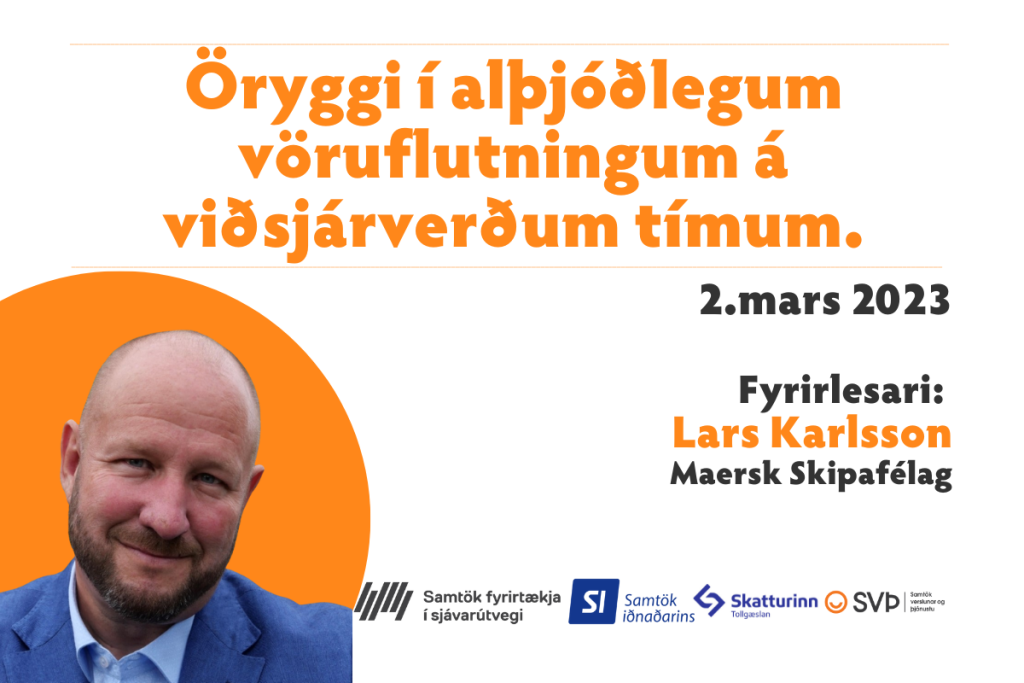 Viðburður SVÞ Öryggi í alþjóðlegum vöruflutningum á viðsjárverðum tímum.