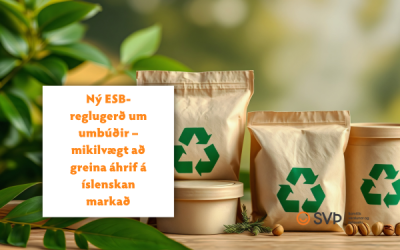 Ný ESB-reglugerð um umbúðir – mikilvægt að greina áhrif á íslenskan markað