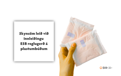 Ráðherra bregst vel við ábendingum SVÞ við innleiðingu á kröfum til merkingar vara sem innihalda plast — vel gert ráðherra!
