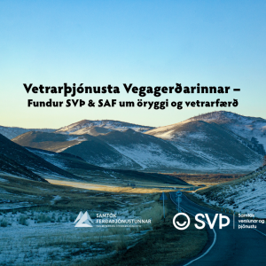 Vetrarþjónusta Vegagerðarinnar - fundur SVÞ & SAF um öryggi og vetrarfærð