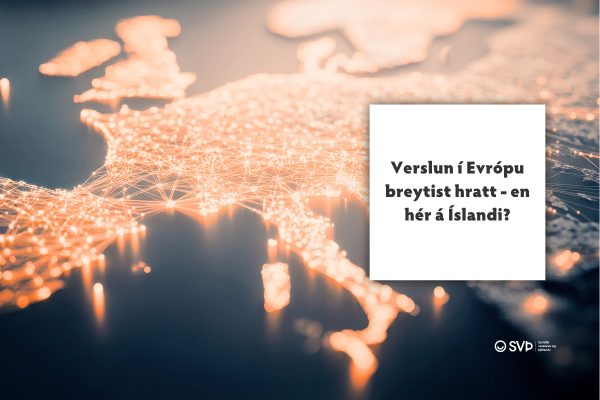 Verslun í Evrópu breytist hratt