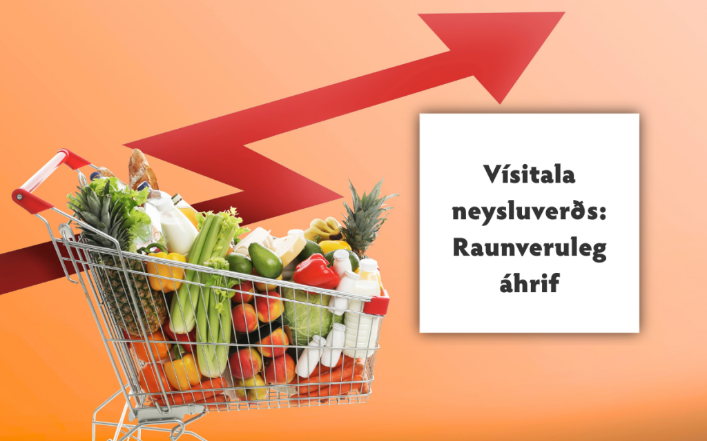 Vísitala neysluverðs: raunveruleg áhrif
