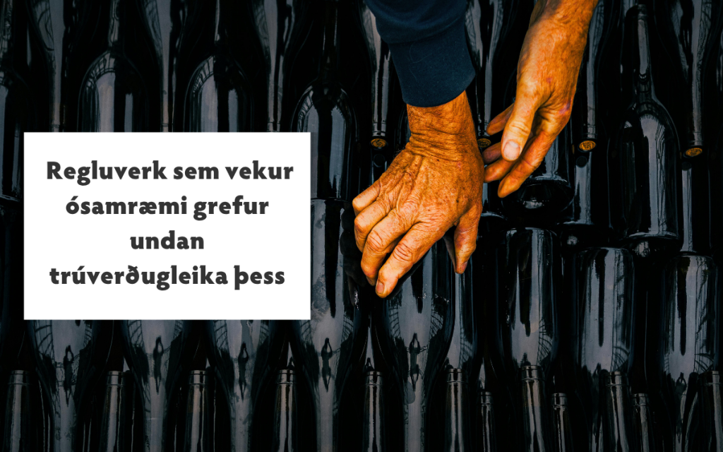 Regluverk sem vekur ósamræmi grefur undan trúverðugleika þess